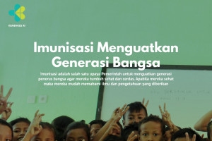 Imunisasi Menguatkan Generasi Bangsa