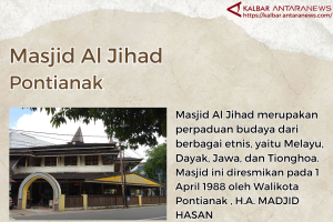Masjid Al Jihad Pontianak paduan berbagai etnis